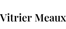 Vitrier Meaux